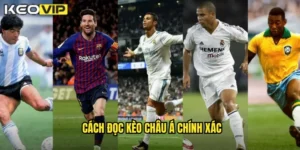 cách đọc kèo châu Á chính xác