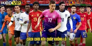 cách chơi kèo chấp không lỗ