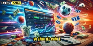 So sánh kèo châu Á