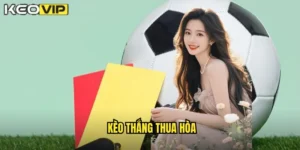 kèo thắng thua hòa