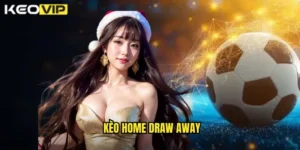 kèo home draw away