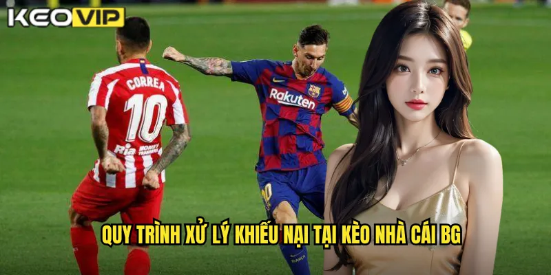 Liên Hệ kèo nhà cái bg - Đội Ngũ Hỗ Trợ Chuyên Nghiệp 24/7 2 Quy trình xử lý khiếu nại tại kèo nhà cái bg