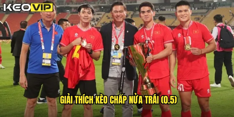 Giải thích kèo chấp nửa trái (0.5)