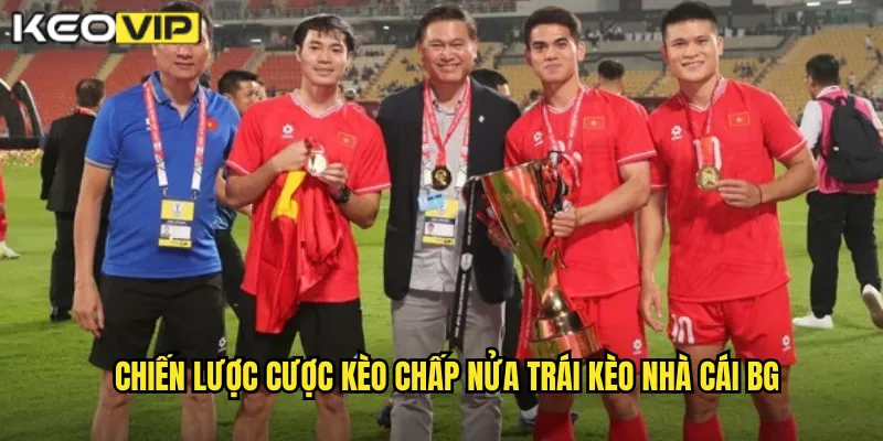 Chiến lược cược kèo chấp nửa trái kèo nhà cái bg